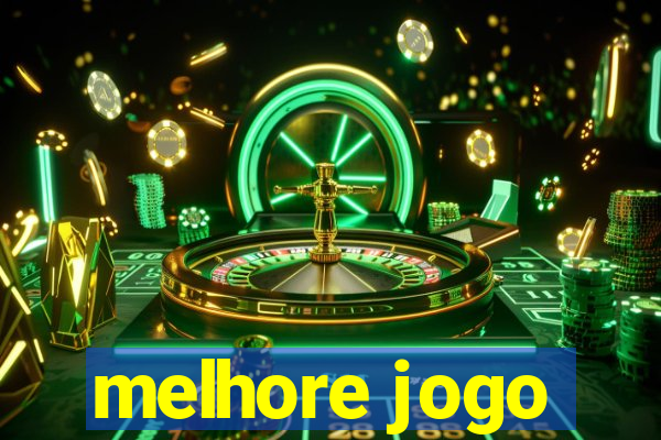 melhore jogo