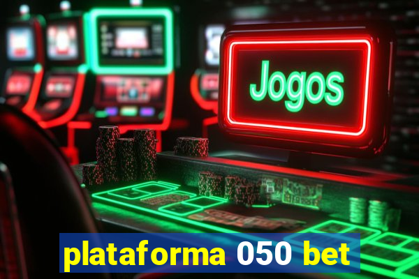 plataforma 050 bet