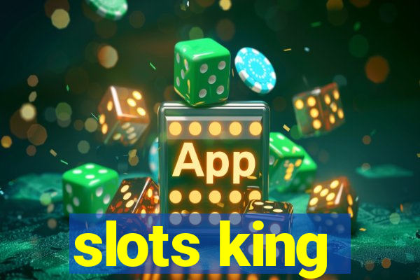 slots king