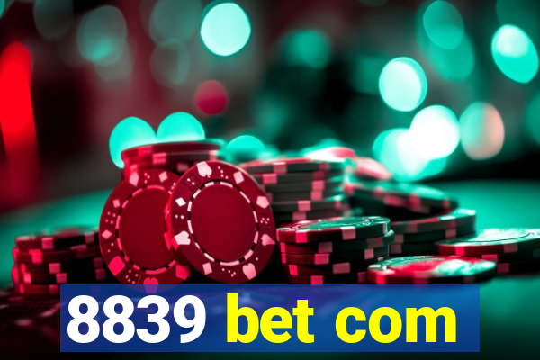 8839 bet com