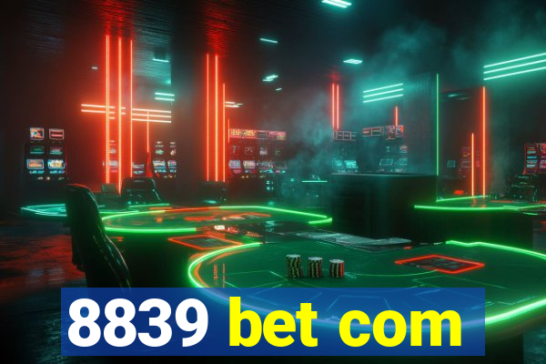 8839 bet com