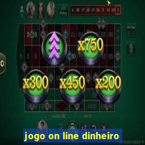 jogo on line dinheiro