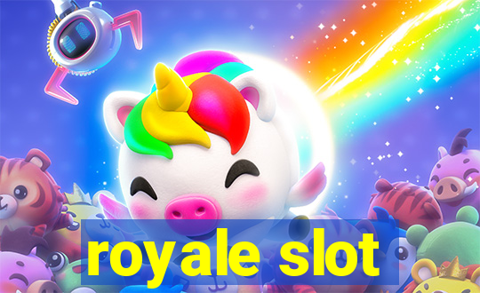 royale slot