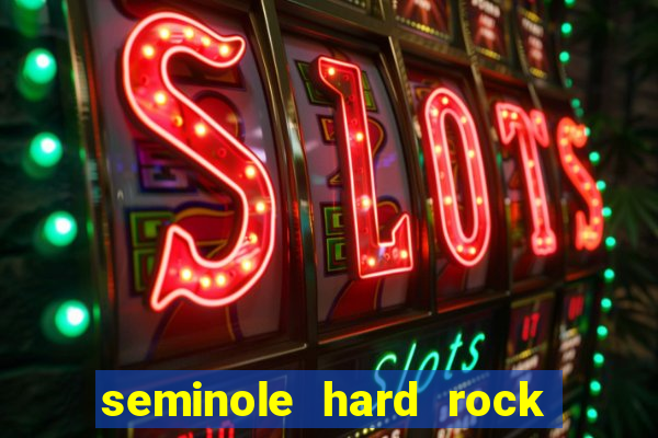 seminole hard rock cafe casino