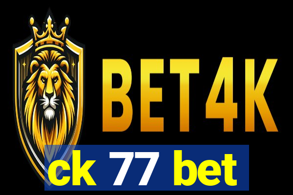 ck 77 bet