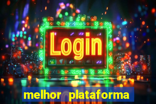 melhor plataforma para jogar fortune tiger