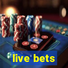 live bets