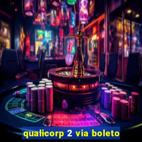 qualicorp 2 via boleto