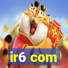 ir6 com