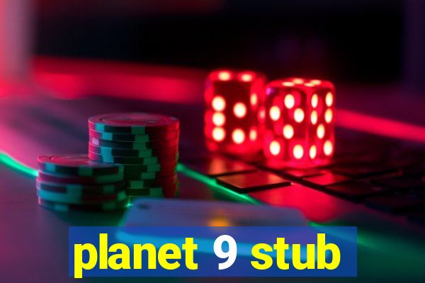 planet 9 stub