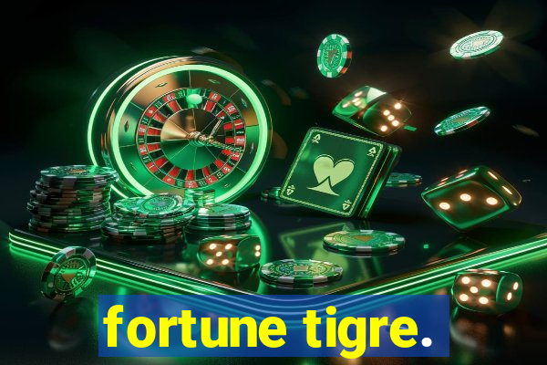 fortune tigre.