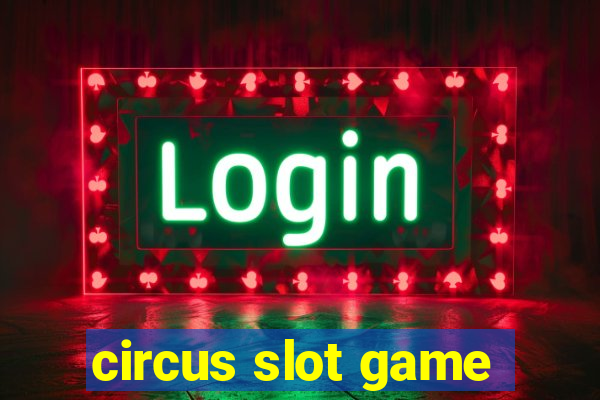 circus slot game