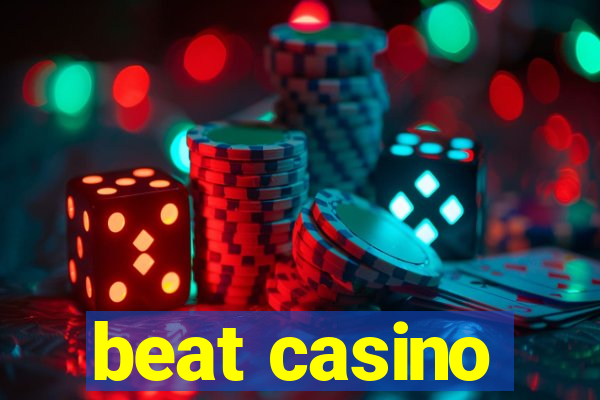 beat casino