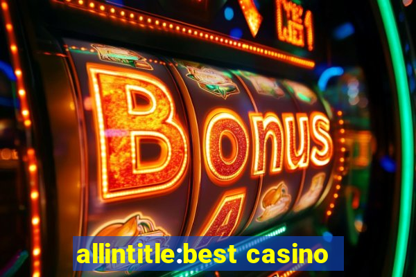 allintitle:best casino