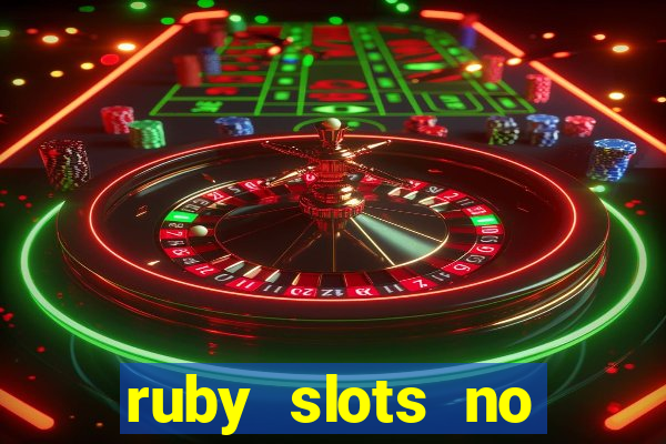 ruby slots no deposit bonuses