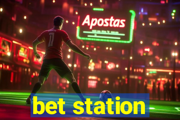 bet station