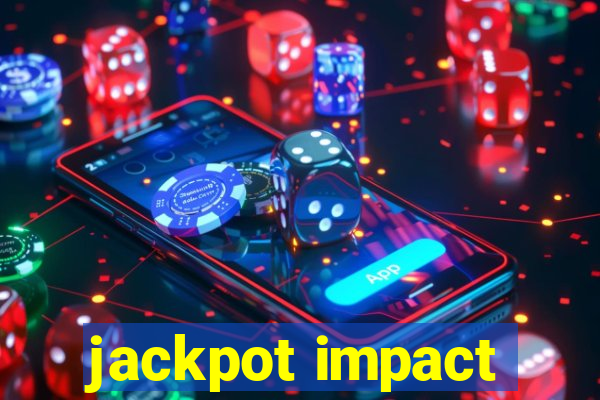 jackpot impact