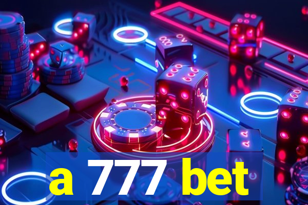 a 777 bet