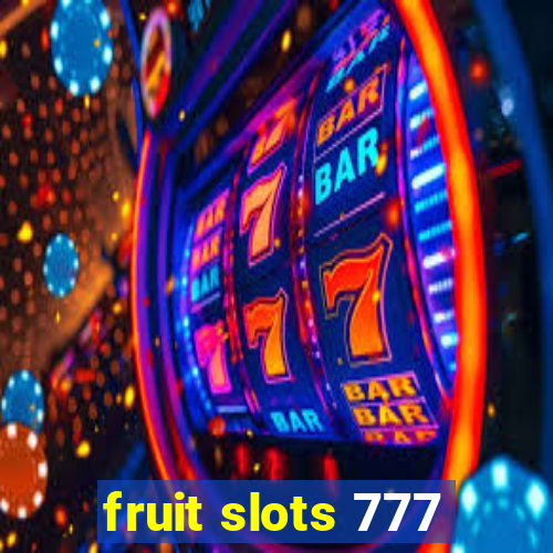 fruit slots 777