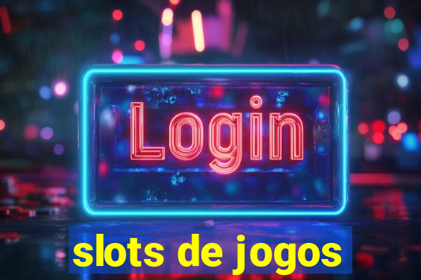 slots de jogos