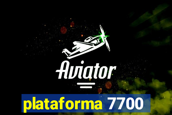 plataforma 7700