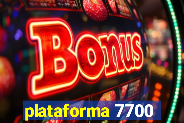 plataforma 7700