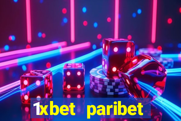 1xbet paribet 1хбет 1 xbet