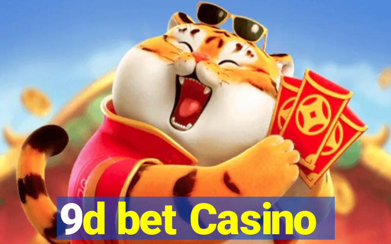 9d bet Casino