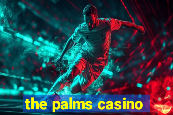 the palms casino