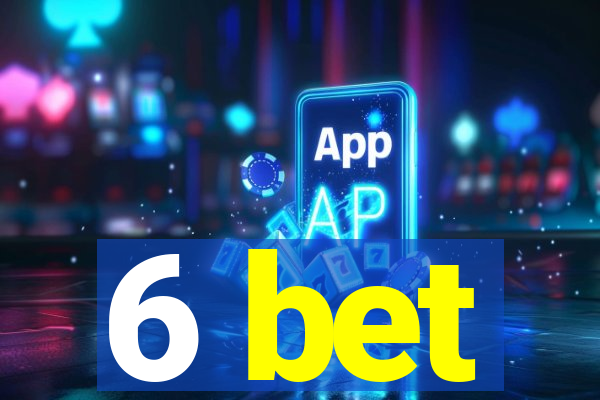 6 bet