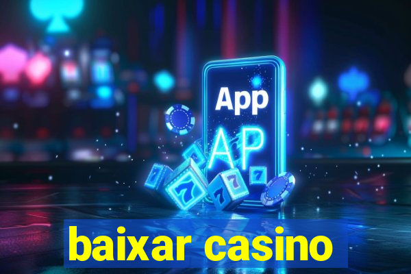 baixar casino