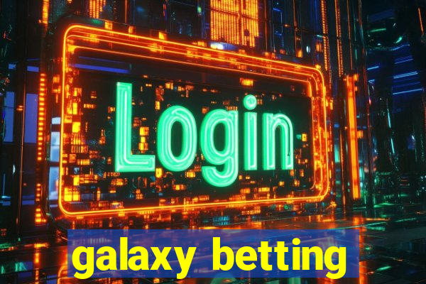 galaxy betting