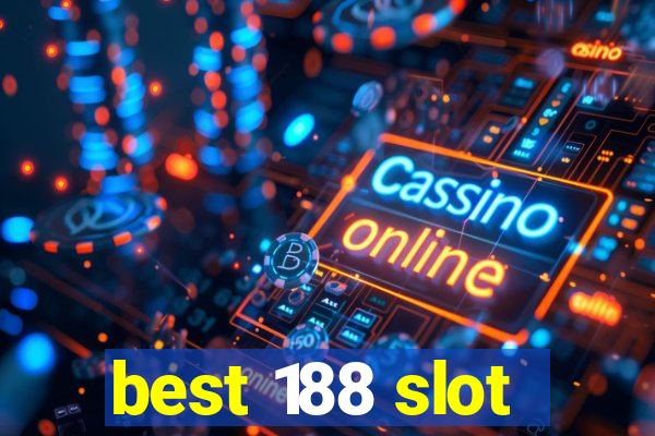 best 188 slot