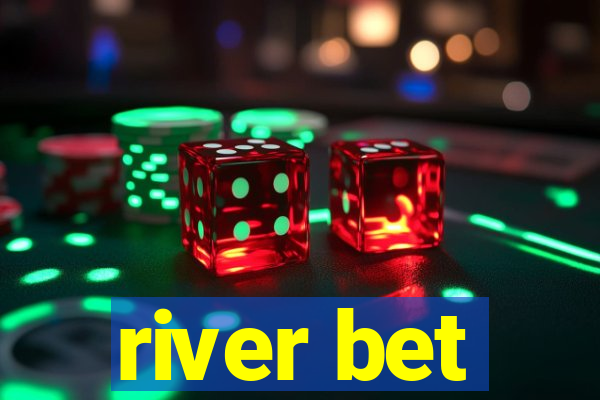 river bet