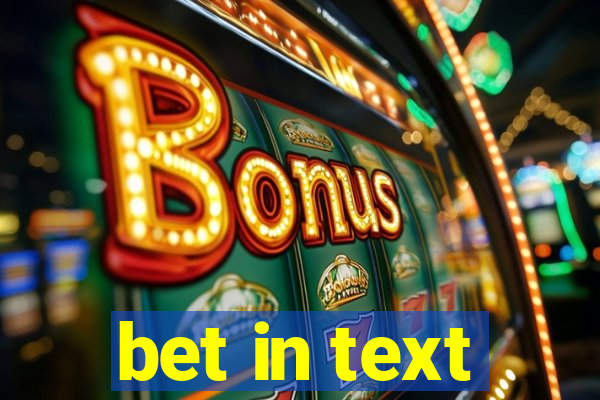 bet in text