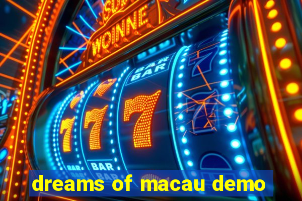 dreams of macau demo