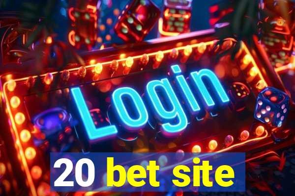 20 bet site