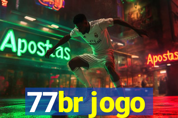 77br jogo