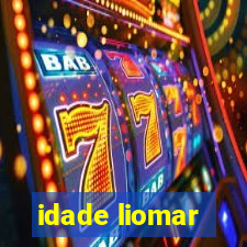 idade liomar