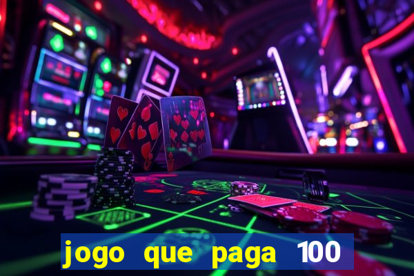 jogo que paga 100 por dia