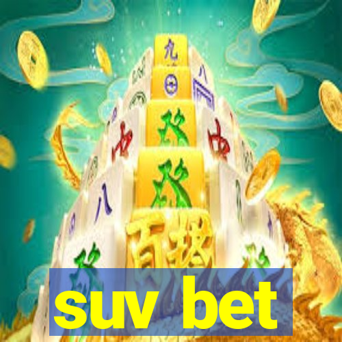 suv bet