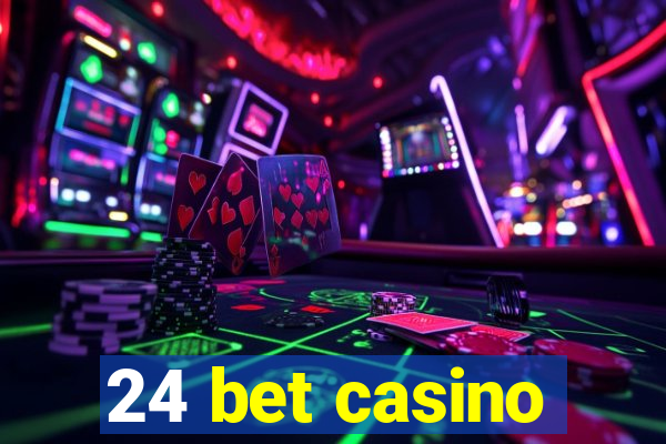 24 bet casino