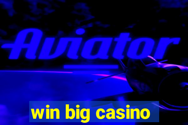 win big casino