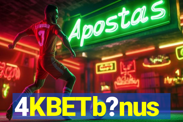 4KBETb?nus