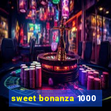 sweet bonanza 1000