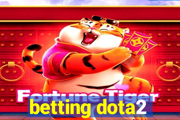 betting dota2