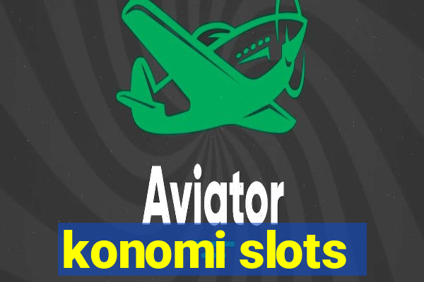 konomi slots