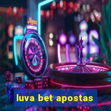 luva bet apostas