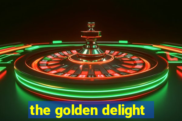 the golden delight