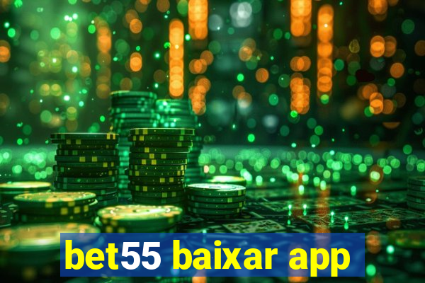 bet55 baixar app